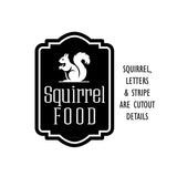 Squirrel Food Decal