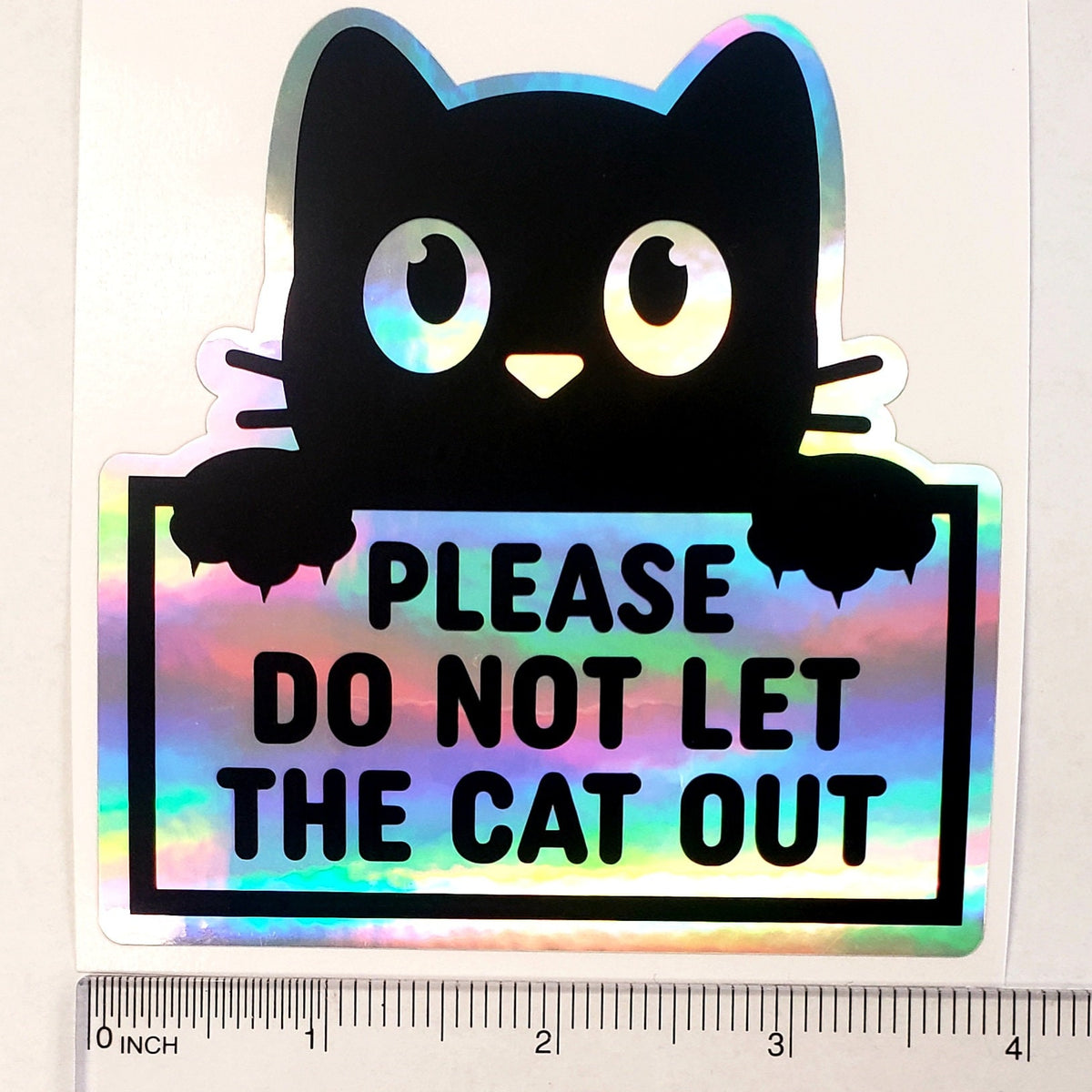 Please Do Not Let the Cat Out Sticker, holographic vinyl sticker