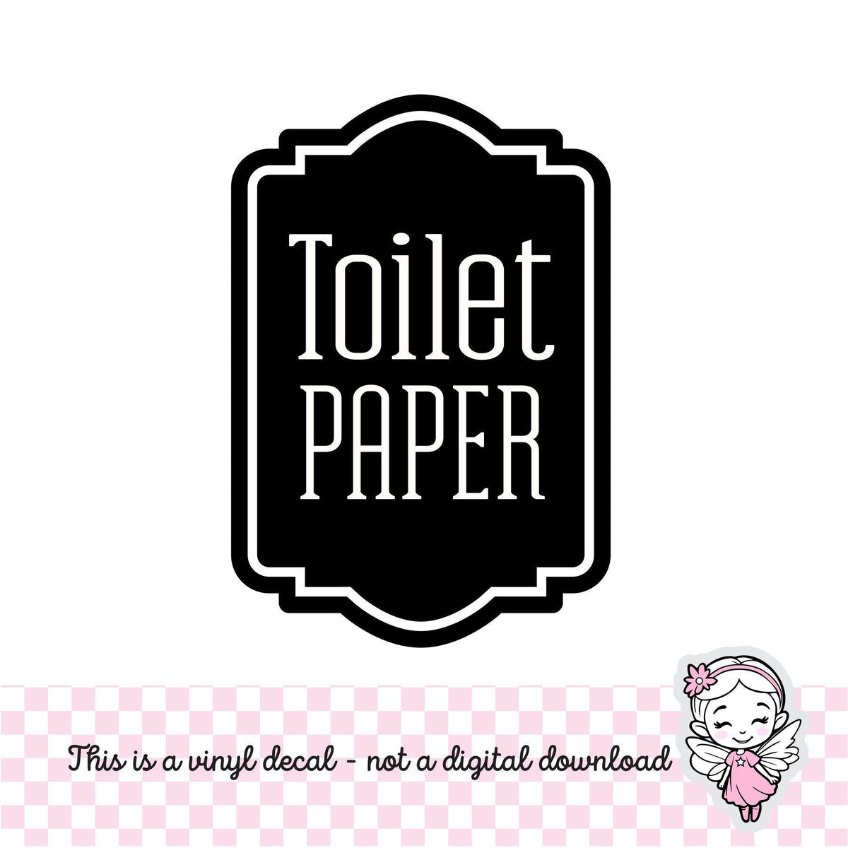 Toilet Paper Decal, computer cut vinyl sticker, bathroom and restroom organization, container label for home pantry, DECAL ONLY