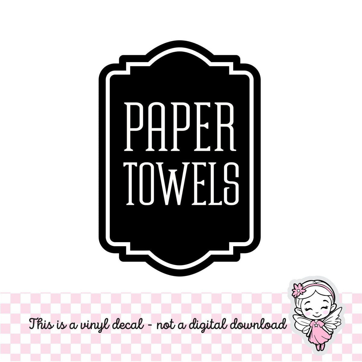 Paper Towels Decal, computer cut vinyl sticker, kitchen and bathroom organization, container label for pantry and garage, DECAL ONLY