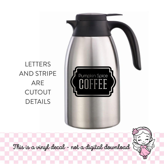 Pumpkin Spice Coffee Decal, wedding dessert coffee station vinyl decals, DECAL ONLY, coffee carafe label