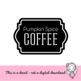 Pumpkin Spice Coffee Decal