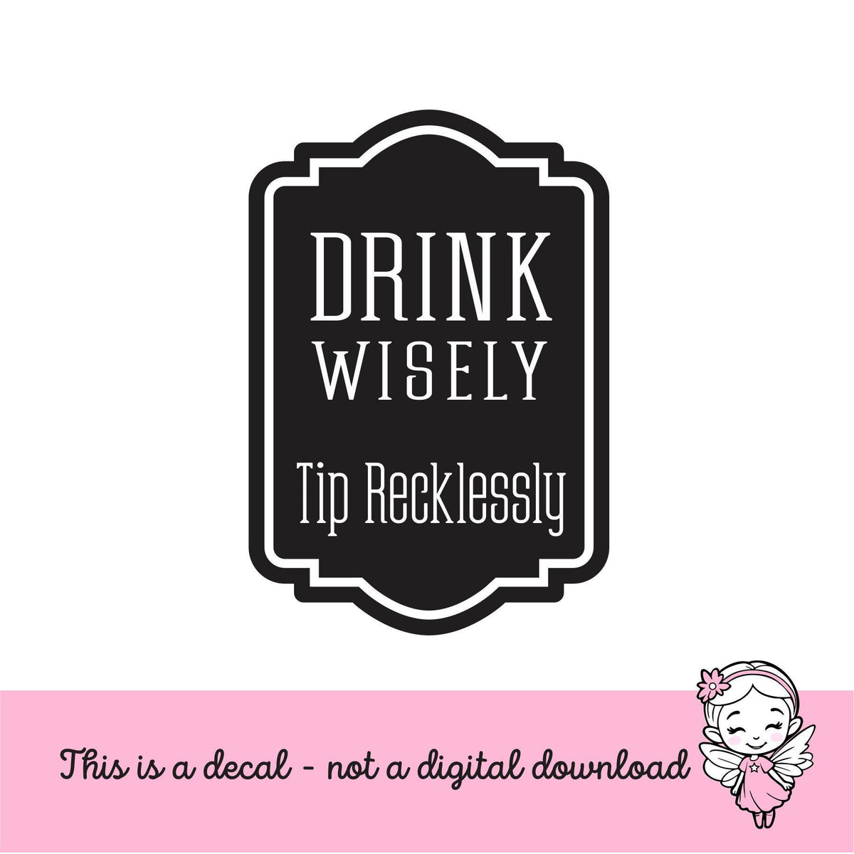 Tip Jar Decal, tip money canister label, bartender cocktail waitress gift, tip jar vinyl decal, drink wisely tip recklessly, DECAL ONLY