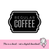 Regular Hot Coffee Decal