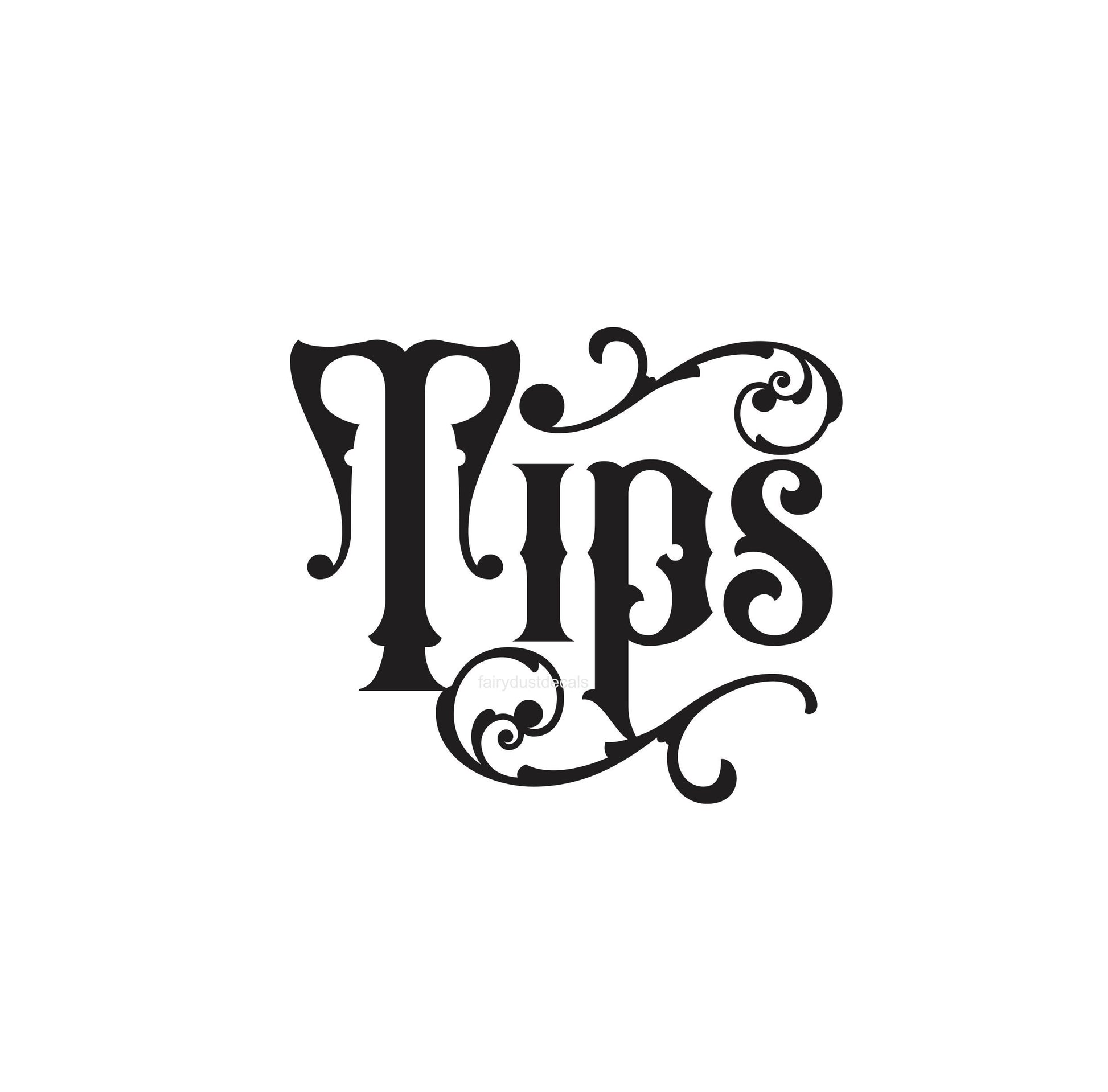 Tips Decal, restaurant gratuities vinyl decal, waitress stylist bartender gift, old fashioned letter style, DECAL ONLY