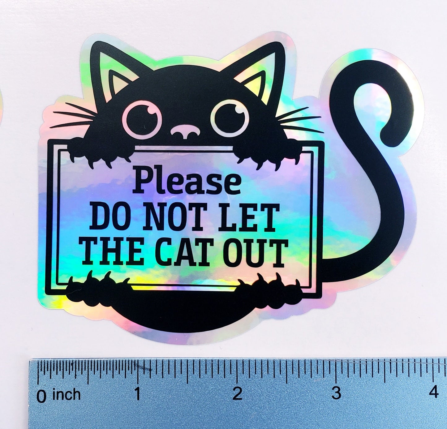 Please Do Not Let the Cat Out Sticker, holographic vinyl sticker