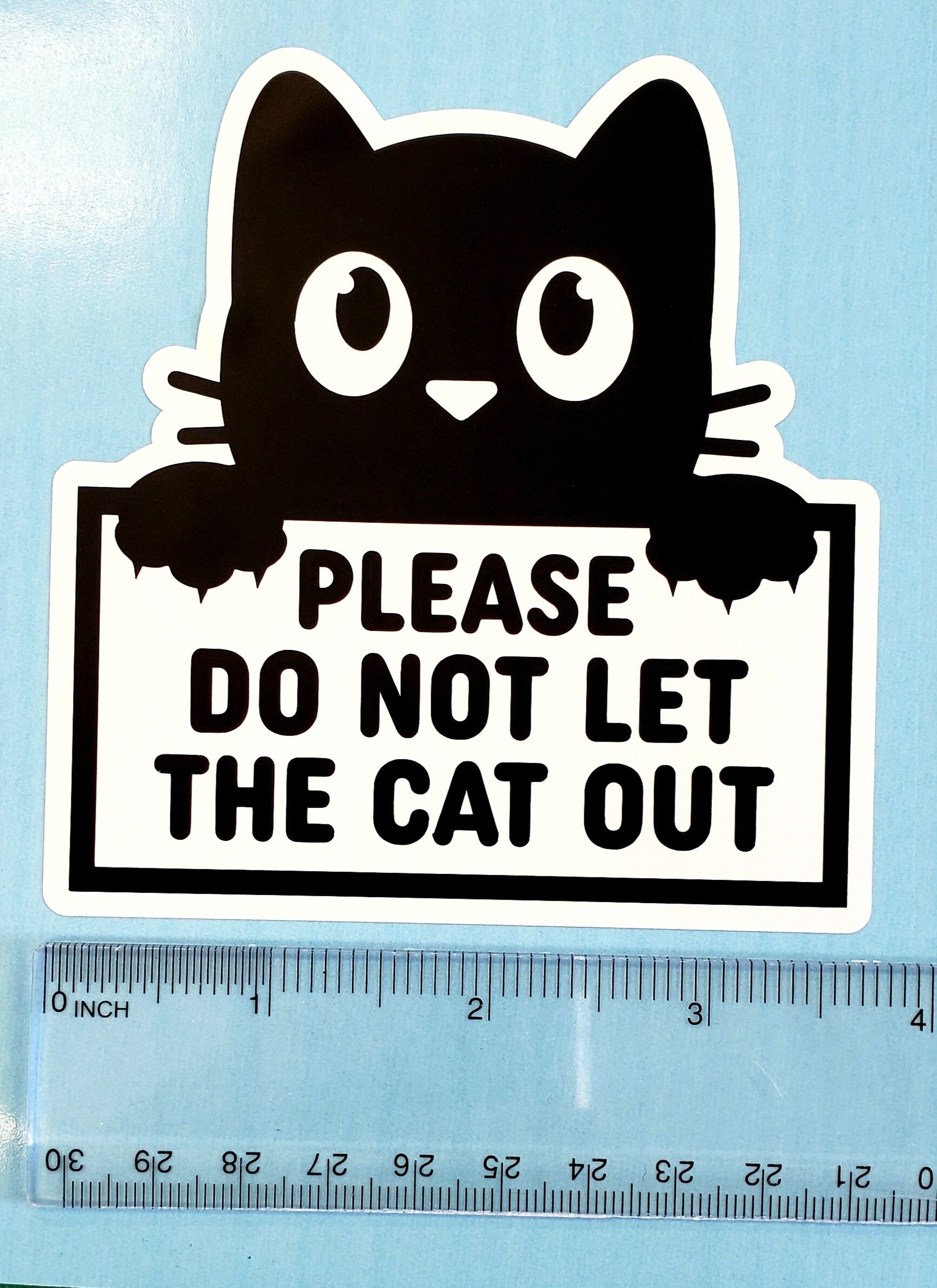 Please Do Not Let the Cat Out Sticker, black and white vinyl sticker