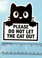 
              Please Do Not Let the Cat Out Sticker, black and white vinyl sticker
            