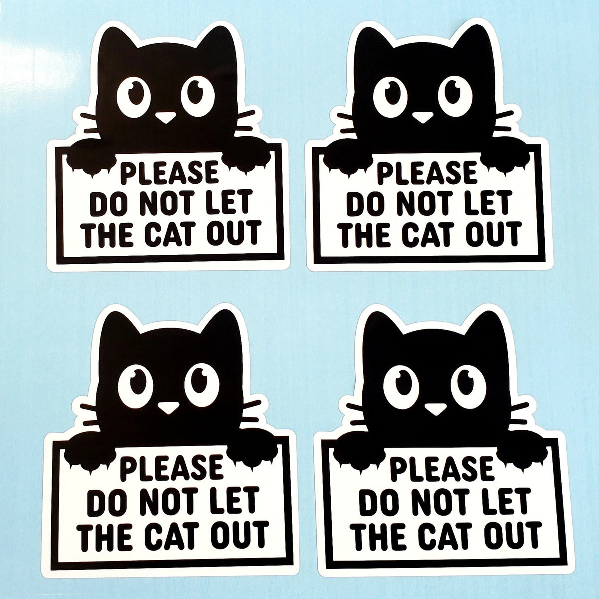 Please Do Not Let the Cat Out Sticker, black and white vinyl sticker