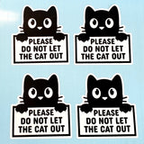 Please Do Not Let the Cat Out Sticker, black and white vinyl sticker