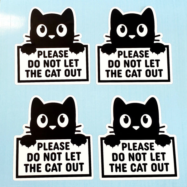 Please Do Not Let the Cat Out Sticker, black and white vinyl sticker