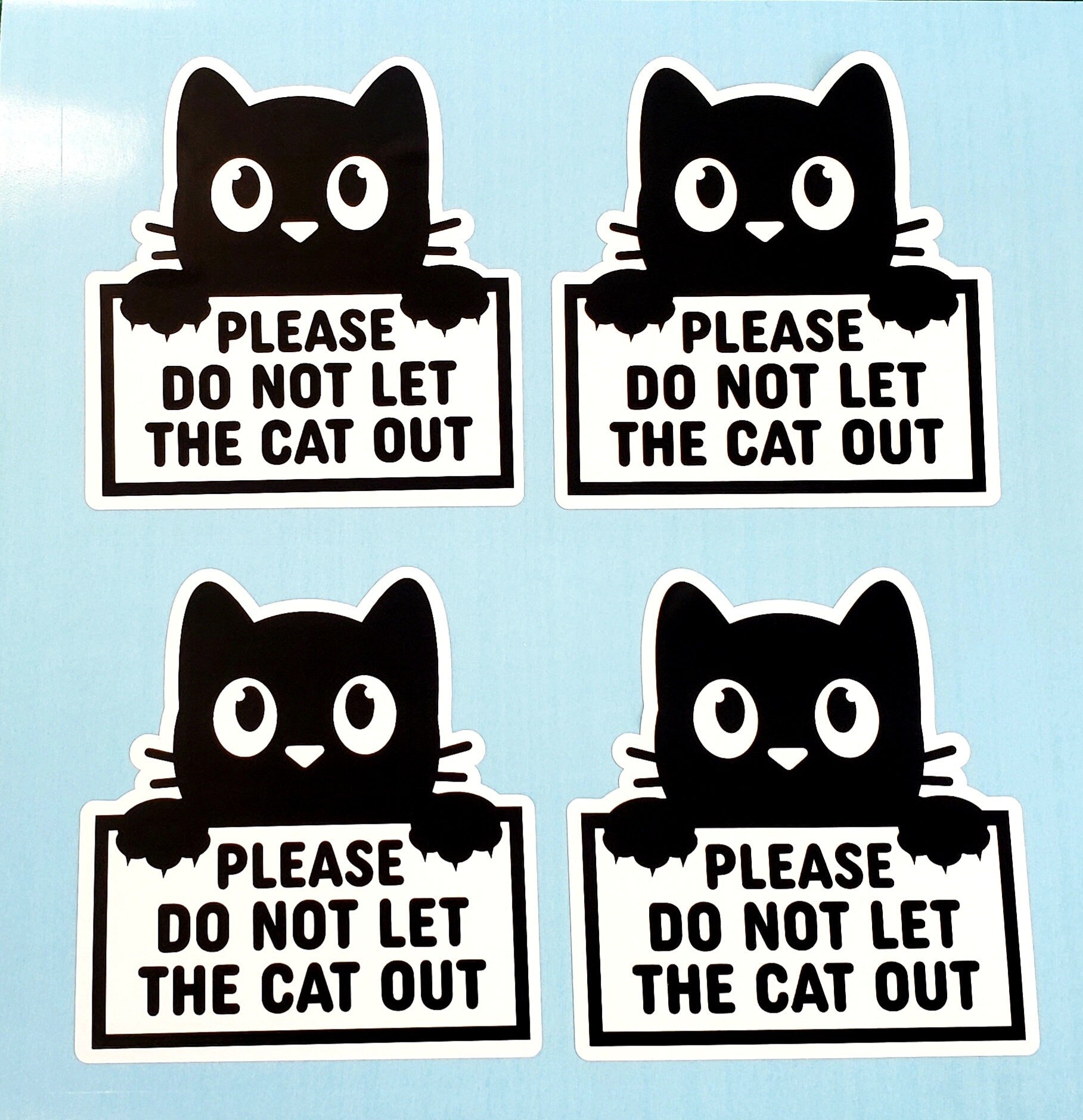 Please Do Not Let the Cat Out Sticker, black and white vinyl sticker