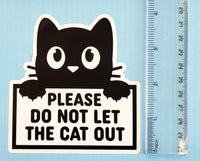 
              Please Do Not Let the Cat Out Sticker, black and white vinyl sticker
            
