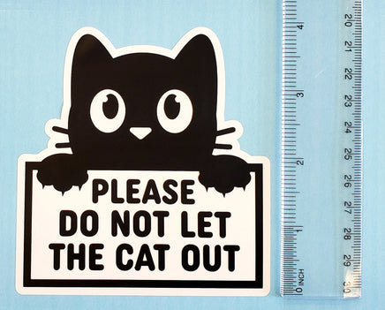 Please Do Not Let the Cat Out Sticker, black and white vinyl sticker